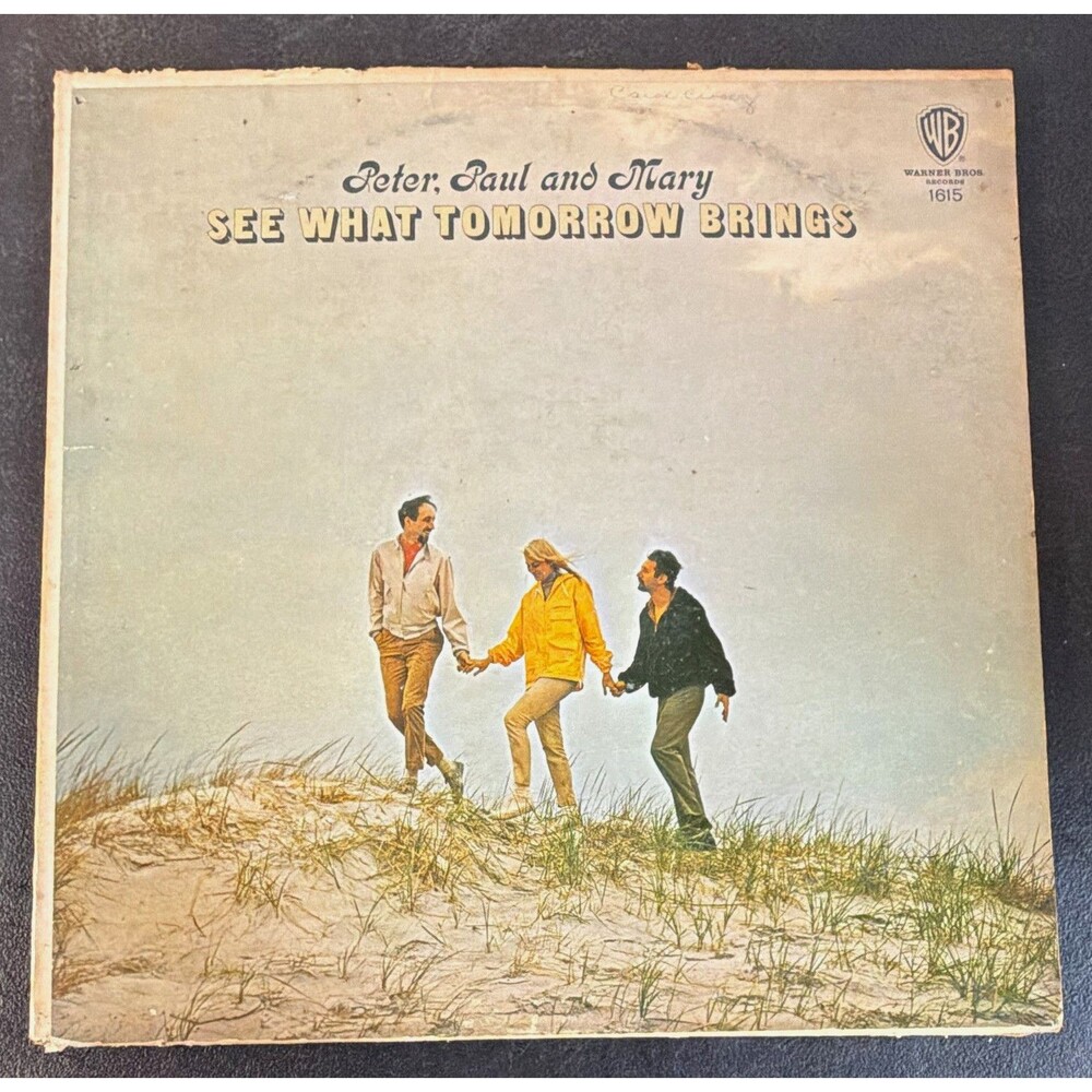 Peter, Paul and Mary See What Tomorrow Brings 12" Vinyl LP Warner W 1615 Mono